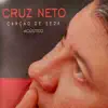 CRUZ NETO - Canção de Seda (Acústico)